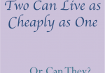The Fact and Fiction Behind “Two Can Live as Cheaply as One”