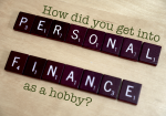 How I Developed an Interest in Personal Finance