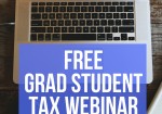 Grad Students: Attend My Free Tax Webinar