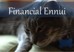 Financial Ennui