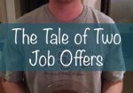 The Tale of Two Job Offers