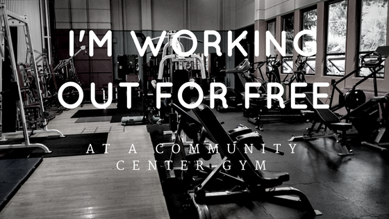 I m Working Out for Free at a Community Center Gym Evolving